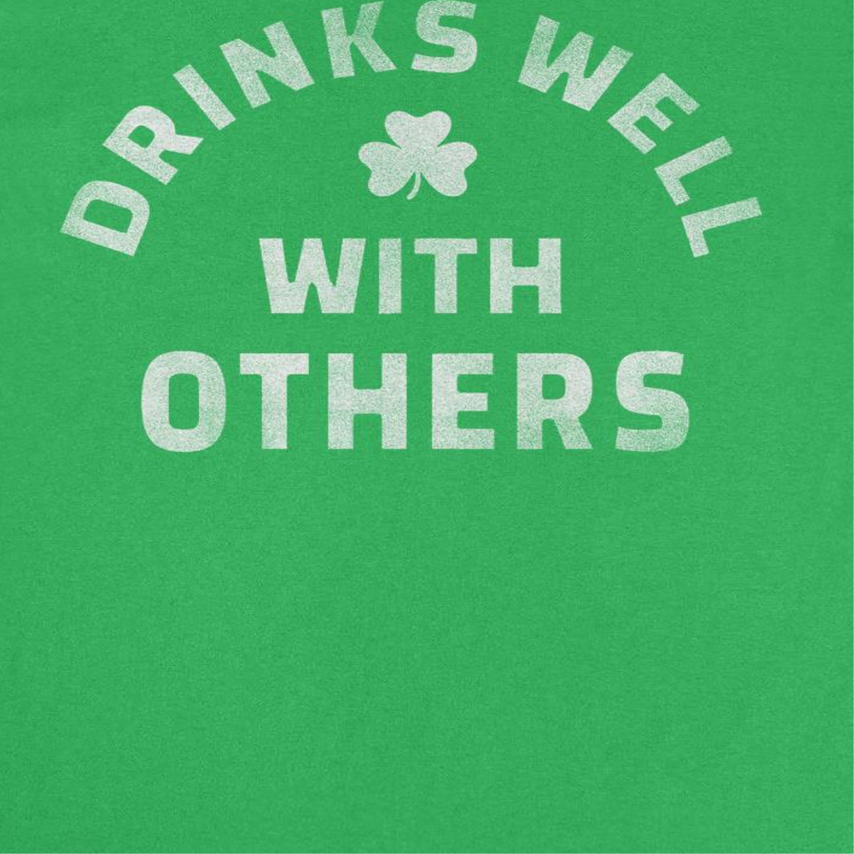 St. Patrick's Day Drinks Well with Others T-Shirt, view 2