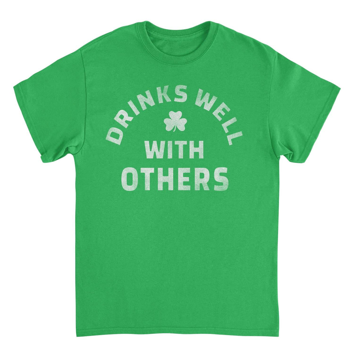St. Patrick's Day Drinks Well with Others T-Shirt