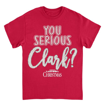 National Lampoon's Christmas Vacation you Serious Clark White T-Shirt