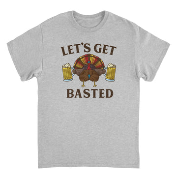 Thanksgiving T-Shirt - Let's Get Basted